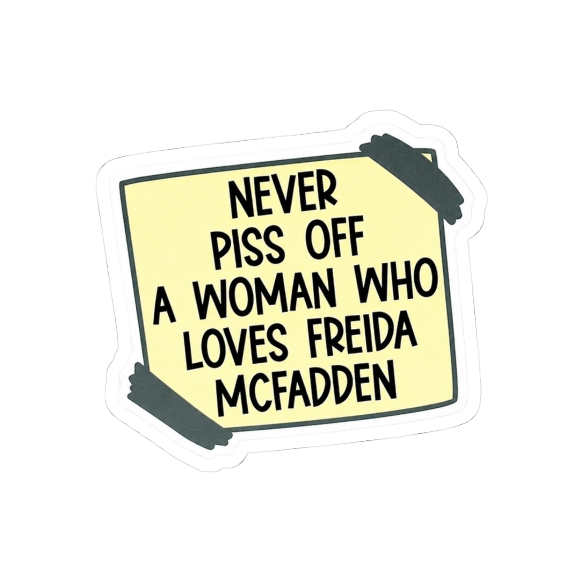 Never P.O. A Woman Who Reads Freida Vinyl Sticker - Official Merchandise of Freida McFadden FM21 - Official stickers merchandise